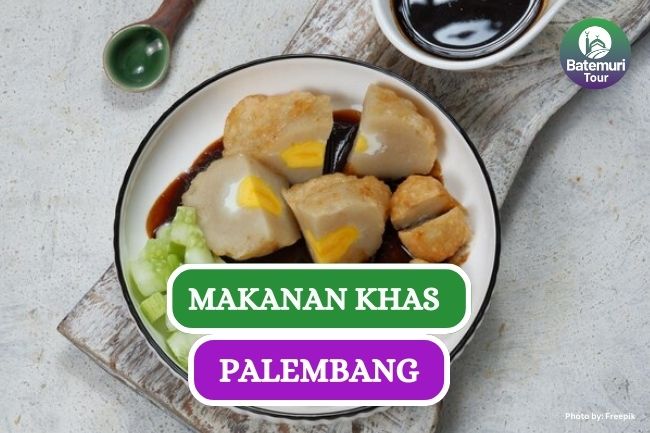 7 Kuliner Khas Palembang yang Tak Boleh Dilewatkan